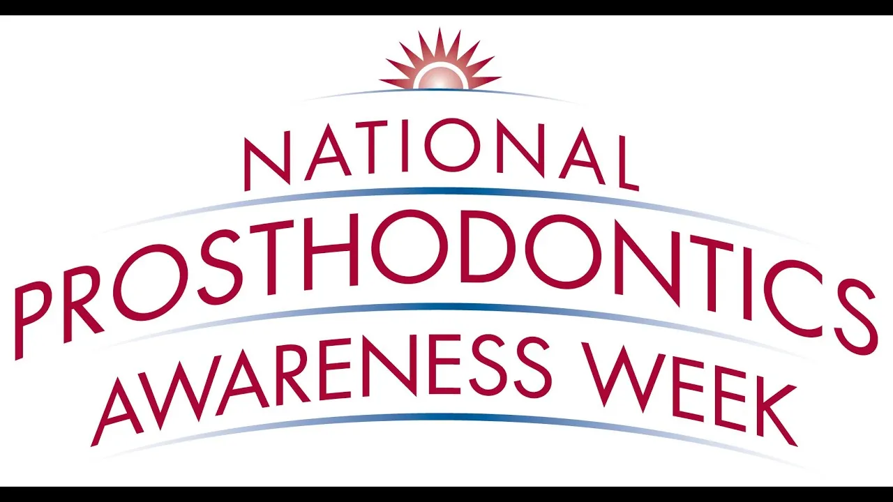 National Prosthodontics Awareness Week